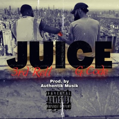 Juice (G. Code & 3rd Rell) - Single