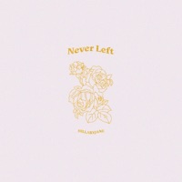 Never Left