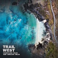 Trail West - Countless Isles and Endless Miles artwork
