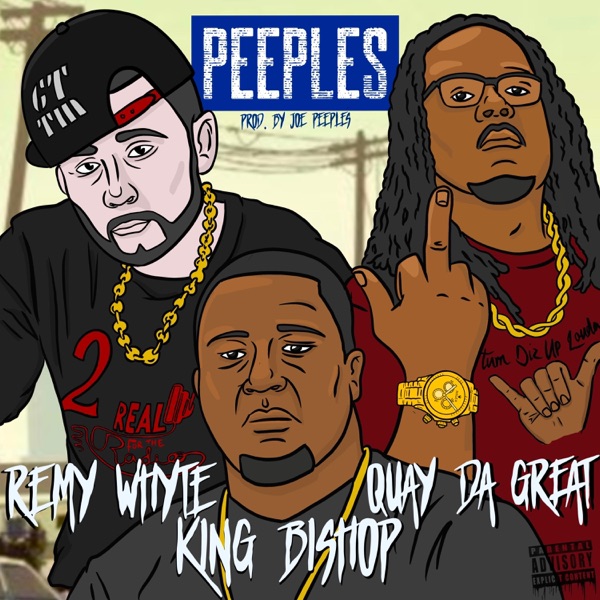 Peeples (feat. King Bishop & Quay Da Great)