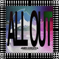 All Out (feat. Nurture) - Single - James Gorczyca