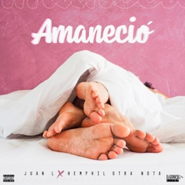 Amaneció (feat. Hemphil Otra Nota) Juan L