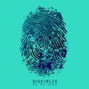 DISCIPLES - On My Mind