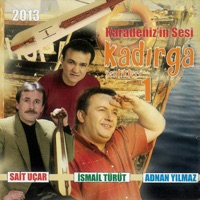Karadeniz'in Sesi / Kadırga Şenlikleri Vol.1 - Sait Uçar, İsmail Türüt & Adnan Yılmaz
