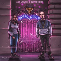 Magic Hour - EP - Devan Ibiza & Mia Lailani