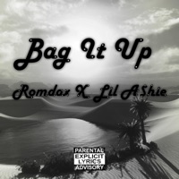 Bag It Up (feat. Lil a$hie) - Single - Romdax