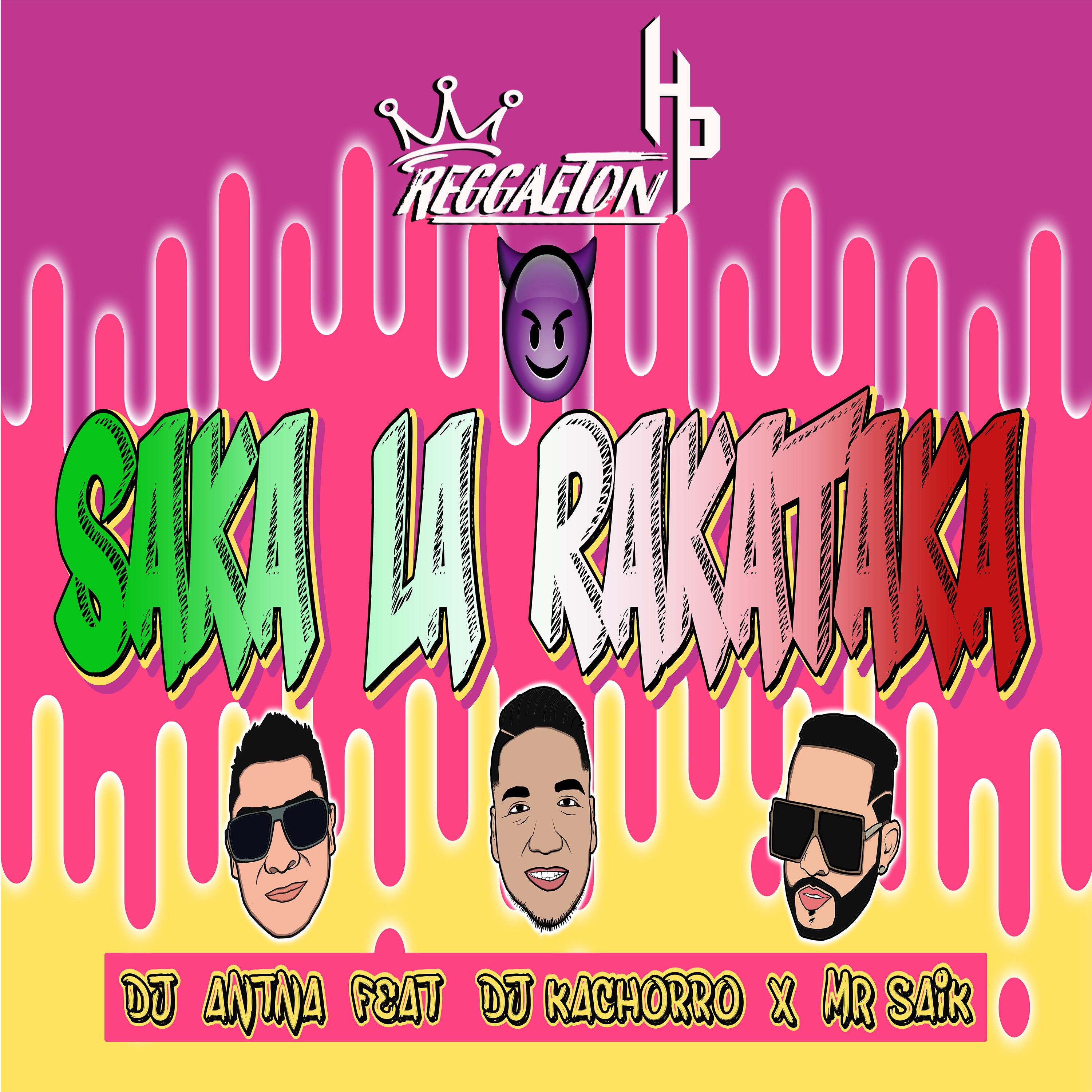 Saka la Rakataka (feat. Mr Saik & Dj Kachorro) - Single