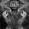 Let's Get Crazy - Single
