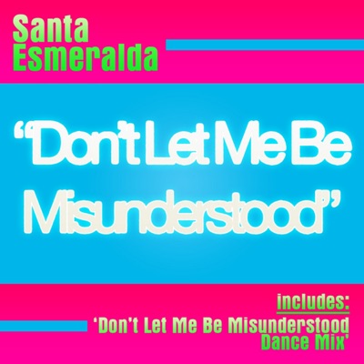 Don't Let Me Be Misunderstood