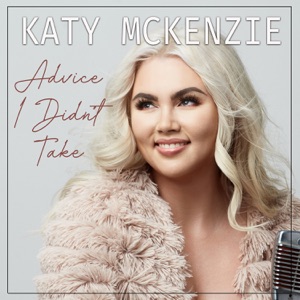 Katy Mckenzie - Advice I Didn't Take - Line Dance Musique