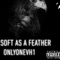 Soft As a Feather - OnlyOneVh1 lyrics