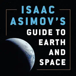 Isaac Asimov's Guide to Earth and Space (Unabridged)