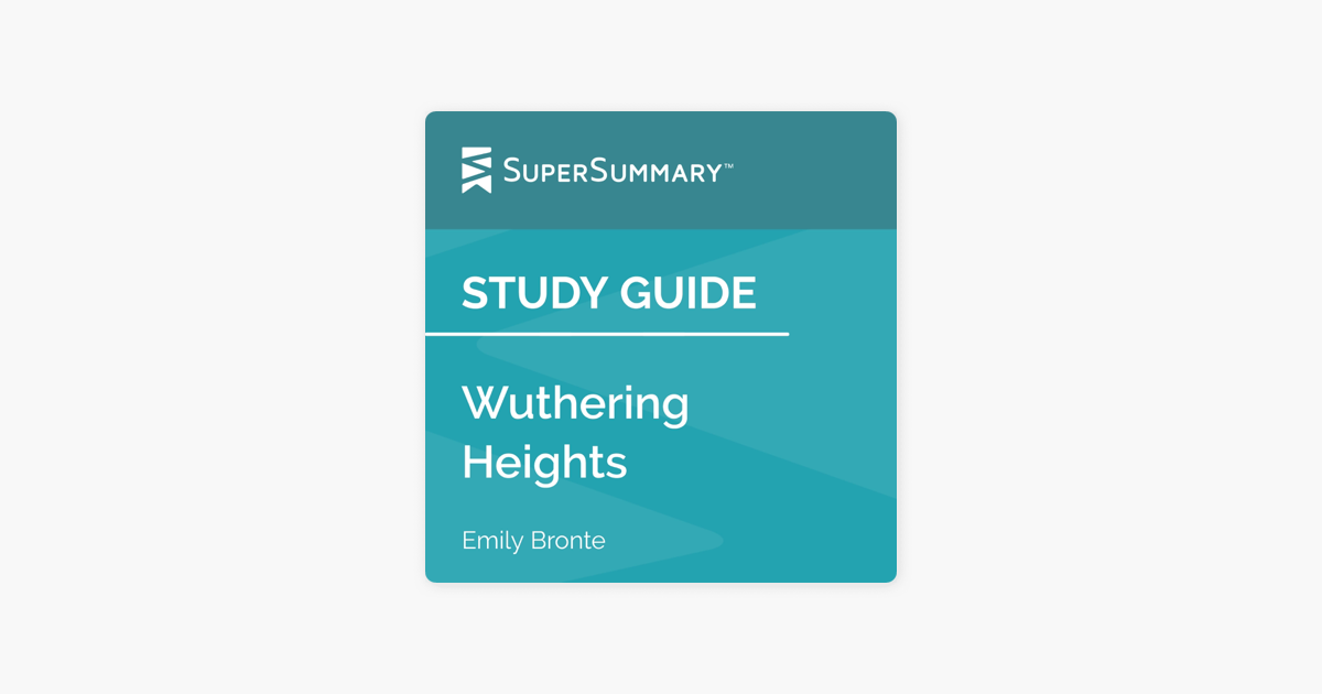 ‎SuperSummaryの「Study Guide: Wuthering Heights by Emily Bronte ...