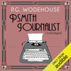 Psmith Journalist (Unabridged) - P.G. Wodehouse