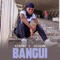 Bangui (feat. Ozaguin) - Kentiny lyrics