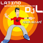 Festa no Apê (Dragostea Din Tei) [Funk Mix Version] - Latino