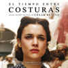 El tiempo entre costuras (Original Soundtrack) - Cesar Benito
