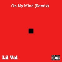 On my Mind (Remix) - Single - Lil Val