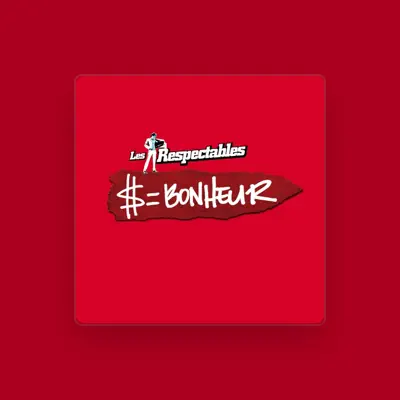 Listen to Les Respectables, watch music videos, read bio, see tour dates & more!