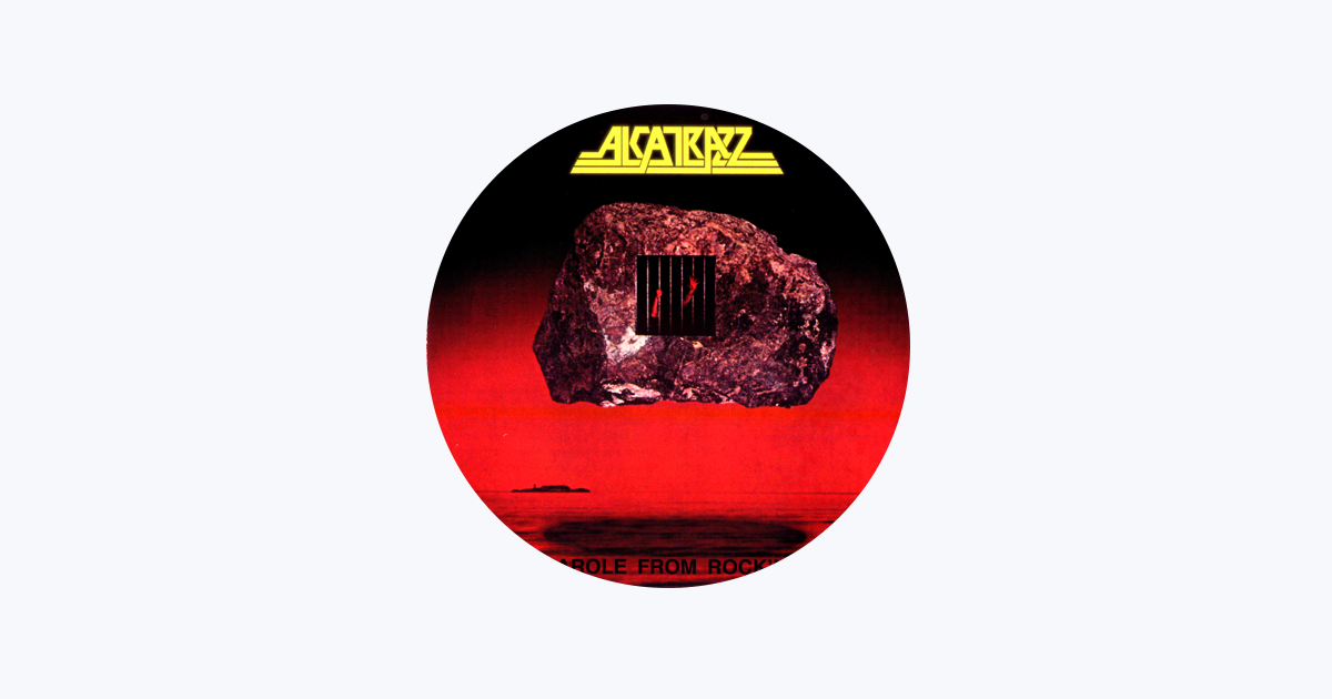 ALCATRAZZ - No Parole from Rock N Roll: Expanded Edition