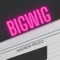 Bigwig - Andrew Frozo lyrics