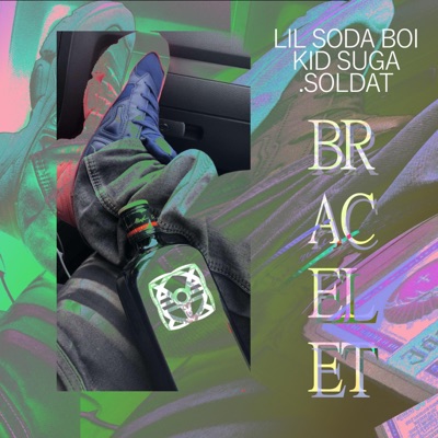 BRACELET (feat. .soldat & Lil Soda Boi) - Single