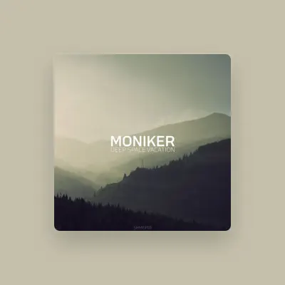 Listen to Moniker, watch music videos, read bio, see tour dates & more!