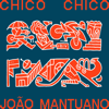 Chico Chico & João Mantuano - Chico Chico, João Mantuano & Constança Scofield