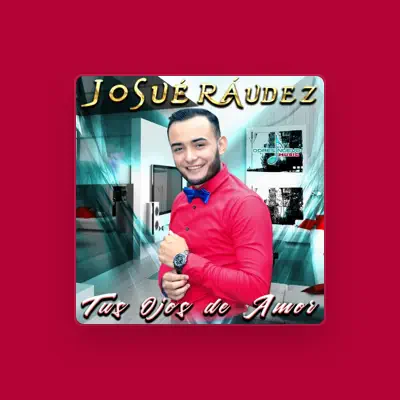 Listen to Josue Raudez, watch music videos, read bio, see tour dates & more!