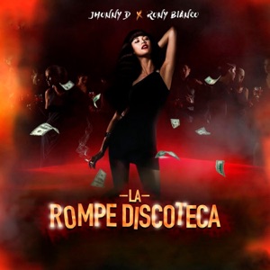La Rompe Discoteca (feat. Rony Bianco)