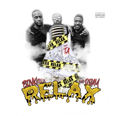 Relax (feat. BMP Dray) - Single