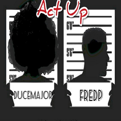 Act Up (feat. Fredp) - Single