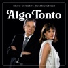 Algo Tonto (feat. Rosario Ortega) - Single