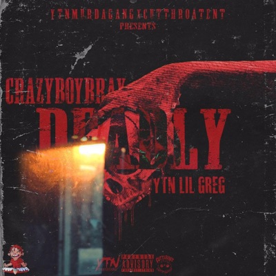Deadly (feat. Ytn Lil Greg) - Single