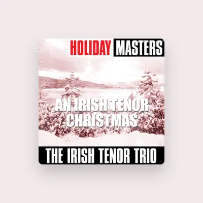 Listen to The Irish Tenor Trio, watch music videos, read bio, see tour dates & more!