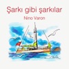 Şarkı Gibi Şarkılar (Nino Varon), 2018