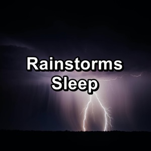 Rainstorms Sleep