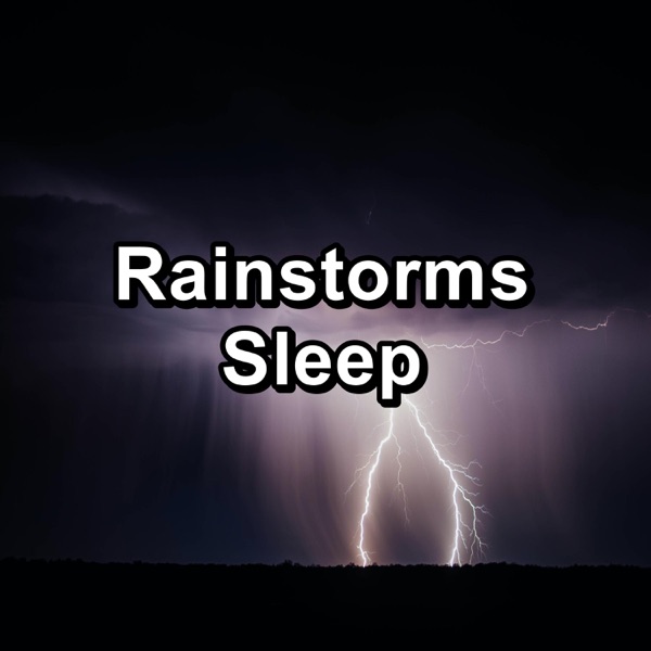Rainstorms Sleep