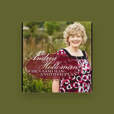Listen to Andrea Holloman, watch music videos, read bio, see tour dates & more!