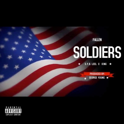 Fallen Soldiers (feat. King Miller, S.Y.B. Leel & George Young) - Single