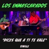 Dices Que a Ti Te Vale - Single
