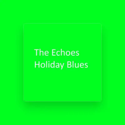 Listen to The Echoes, watch music videos, read bio, see tour dates & more!