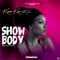 Show Body (feat. Juni Hype) - Kwaw Kese lyrics