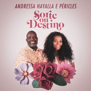 Sorte Ou Destino (feat. Péricles) - Single