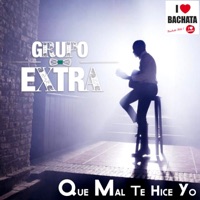 Qué Mal Te Hice Yo (Bachata Version) - Single - Grupo Extra
