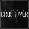 Crossover (Live) - EP - Volney Morgan & New-Ye