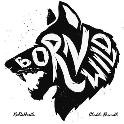 Born Wild (feat. Chedda Broccoli) - Single