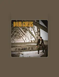 Listen to David Curtis, watch music videos, read bio, see tour dates & more!