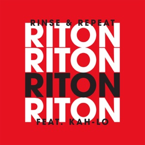 Rinse & Repeat (feat. Kah-Lo) [Radio Edit]