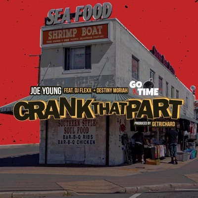 Crank That Part (feat. DJ Flexx & Destiny Moriah) - Single